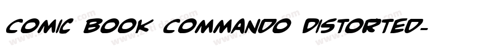 Comic Book Commando Distorted字体转换